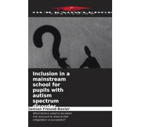 Inclusion in a mainstream school for pupils with autism spectrum disorder
