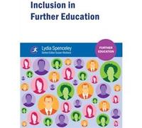 Inclusion in Further Education by Lydia Spenceley Lydia Spenceley, Susan Wallace (Auteur)