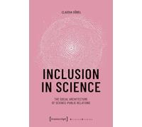 Inclusion in Science: The Social Architecture of Science-Public Relations