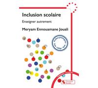 Inclusion scolaire Enseigner autrement - Meryam Ennouamane Jouali - Chronique Sociale - broché - Guide