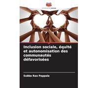 Inclusion sociale, équité et autonomisation des communautés défavorisées