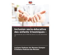 Inclusion socio-éducative des enfants trisomiques :: Une étude de cas à l'APAE de Santa Cruz das Palmeiras/ SP