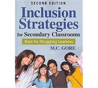 Inclusion Strategies for Secondary Classrooms Mildred C. Gore (Auteur)