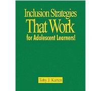 Inclusion Strategies That Work for Adolescent Learners! Toby J. Karten (Auteur)