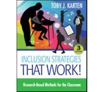 Inclusion Strategies That Work!: Research-Based Methods For The Classroom (Paperback) Toby J Karten, (Auteur)
