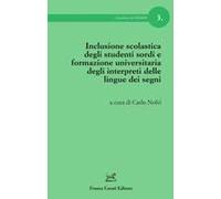 Inclusione Scolastica Degli Studenti Sordi E Formazione Universitaria Degli Interpreti Delle Lingue Dei Segni