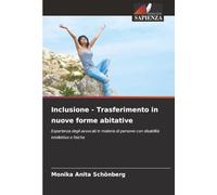 Inclusione - Trasferimento in nuove forme abitative: Esperienza degli avvocati in materia di persone con disabilità intellettive e fisiche