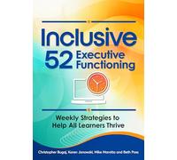 Inclusive 52 Executive Functioning: Weekly Strategies to Help All Learners Thrive (Inclusive 52 Series)