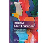 Inclusive Adult Education: Embedding Diversity and Supporting Alternative Learning Environments in UK Higher Education