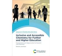 Inclusive and Accessible Chemistry for Further and Higher Education: Developments and Opportunities for Students With Disabilities