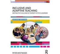 Inclusive and Adaptive Teaching: Meeting the Challenge of Diversity in the Classroom - [Version Originale] Inconnu (Auteur)