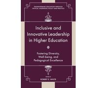 Inclusive and Innovative Leadership in Higher Education: Fostering Diversity, Well-being, and Pedagogical Excellence