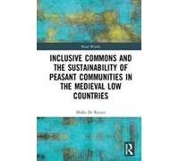Inclusive Commons And The Sustainability Of Peasant Communities In The Medieval Low Countries