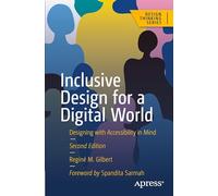 Inclusive Design for a Digital World: Designing With Accessibility in Mind