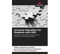 Inclusive Education for Students with ASD: Applications of Art, Mathematics and Artificial Intelligence as Educational Strategies