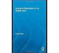 Inclusive Education in the Middle East, Routledge Research in Education Eman Gaad (Auteur)