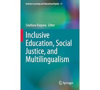 Inclusive Education, Social Justice, and Multilingualism
