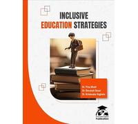 Inclusive Education Strategies: A Comprehensive Guide for Teachers and Educators, Innovative Global Publication