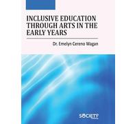 Inclusive Education Through Arts in the Early Years