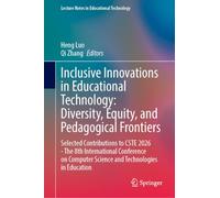 Inclusive Innovations in Educational Technology: Diversity, Equity, and Pedagogical Frontiers: Selected Contributions to CSTE 2026 - The 8th ... Science and Technologies in Education
