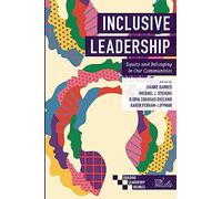 Inclusive Leadership: Equity and Belonging in Our Communities