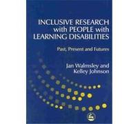 Inclusive Research With People With Learning Disabilities Jan Walmsley, Kelley Johnson (Auteur)
