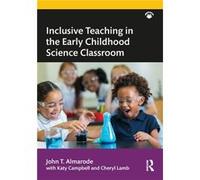 Inclusive Teaching in the Early Childhood Science Classroom - Almarode John T. James Madison University USA - Taylor amp Francis Ltd - Livre en Anglais - Almarode John T. James Madison University USAA