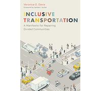 Inclusive Transportation: A Manifesto for Repairing Divided Communities