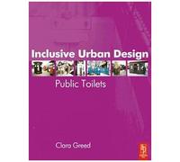 Inclusive Urban Design: Public Toilets