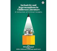Inclusivity and Representations in Children’s Literature: A Collection of Critical Insights