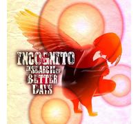 INCOGNITO - IN SEARCH OF BETTER DAYS CD NEUF