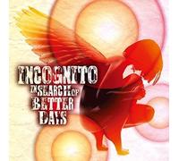 Incognito - in Search of Better Days [Import]