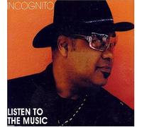 Incognito - Listen to the Music