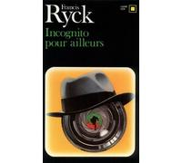 Incognito pour ailleurs - - Francis Ryck - Gallimard - Livre
