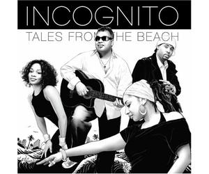 INCOGNITO - Tales from The Beach