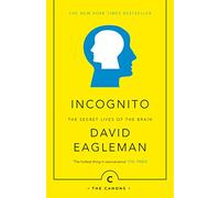 Incognito: The Secret Lives of The Brain