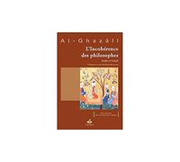 Incohérence des philosophes - tahâfut al-falâsifâ (L') - Tahâfut al-Falâsifâ