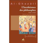 Incohérence des philosophes - tahâfut al-falâsifâ (L') Tahâfut al-Falâsifâ - Muhammad Ibn Muhammad Abu Hamid L'imam Al-Ghazali - Albouraq - broché - Essai