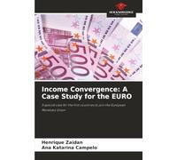 Income Convergence: A Case Study for the EURO: A special case for the first countries to join the European Monetary Union