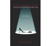 Income Differentials & Gender Inequality: Wives Earning More Than Their Husbands in Dar Es Salaam, Tanzania by Luce Cloutier (2000-09-05)