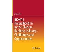 Income Diversification In The Chinese Banking Industry: Challenges And Opportunities