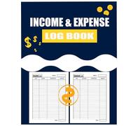 Income & Expense Log Book: Income and Expense Tracker Notebook | Money Tracker | Accounts Book Keeping Log for Small Business