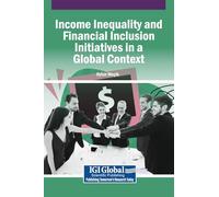 Income Inequality and Financial Inclusion Initiatives in a Global Context