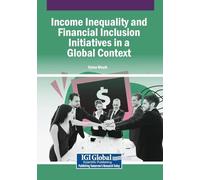 Income Inequality and Financial Inclusion Initiatives in a Global Context