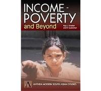 Income-Poverty and Beyond, Anthem Modern South Asian Studies