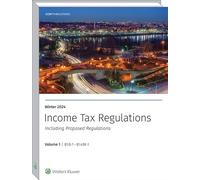 Income Tax Regulations (Winter 2024 Edition)
