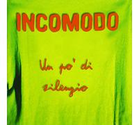 Incomodo - Un Po' Di Silenzio (Deluxe Edt.)