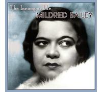 Incomparable Mildred Bailey
