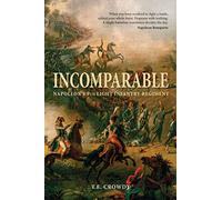 Incomparable: Napoleon's 9th Light Infantry Regiment.