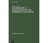 Incomplete L1 Acquisition In The Immigrant Situation